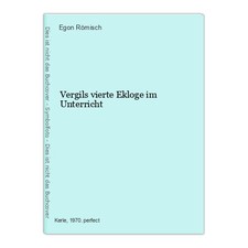 Vergils vierte Ekloge im Unterricht Römisch, Egon: 1263267