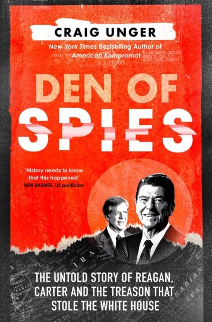 Den of Spies by Craig Unger (Hardback Book)