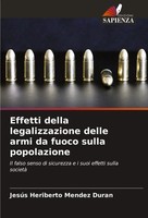 Effetti Della Legalizzazione Delle Armi Da Fuoco Sulla Popolazione Duran Buch