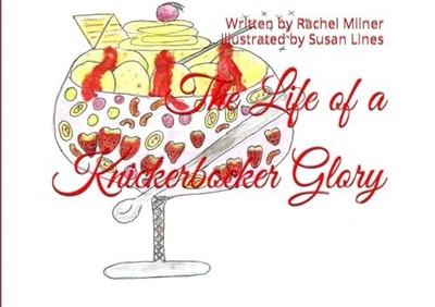 The Life of a Knickerbocker Glory by Milner, Rachel Book The Fast Free Shipping