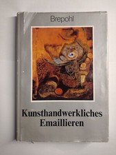 *Erhard Brepohl:Kunsthandwerkliches Emailiere...