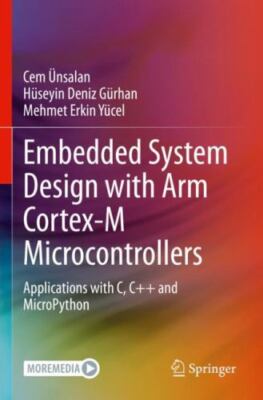 Embedded System Design with ARM Cortex-M Microcontrollers: Applications with C, 