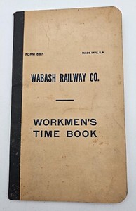 Vintage Wabash Railway Railroad Workmen's Time Book Form 587 UNUSED