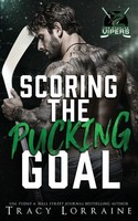 Scoring The Pucking Goal | A Grumpy Sunshine Hockey Romance | Tracy Lorraine