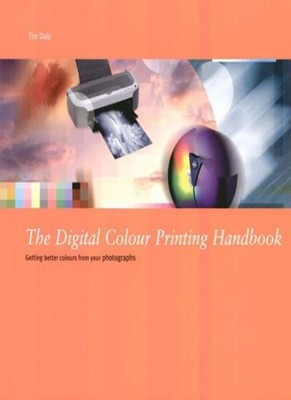The Digital Colour Printing Handbook: Getting Better Colour from
