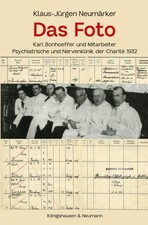Das Foto - Karl Bonhoeffer und Mitarbeiter: Psy, Neumarker, Neumarker,*.