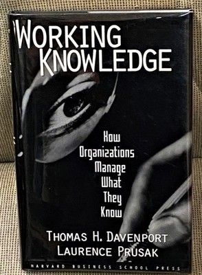 Laurence Prusak Thomas H / WORKING KNOWLEDGE HOW ORGANIZATIONS MANAGE Signed 1st