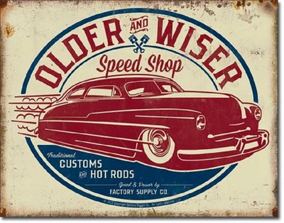 Older And Wiser Speed Shop Tin Sign Vintage Garage Shop Wall