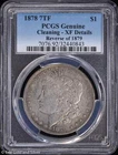 1878-P $1 7TF Morgan Silver Dollar PCGS Genuine XF Details | Reverse of 1879