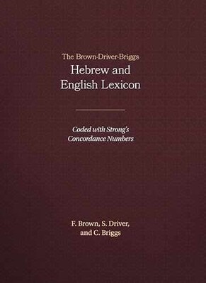 The Brown-Driver-Briggs Hebrew - Hardcover, by Brown Francis; Driver - Very Good