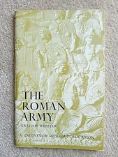 The Roman Army by Graham Webster, a Grosvenor Museum Pub. Paperback 1956