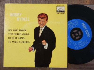 Bobby Rydell Hey Good Lookin Stop foolin around 4 track EP 7'' 7EPL 13.782 - 1962