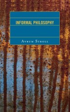 Informal Philosophy by Avrum Stroll Hardback Bloomsbury Publishin