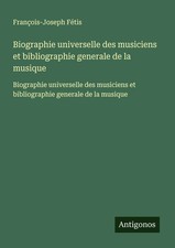 François-Joseph Fétis | Biographie universe...