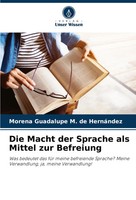 Morena Guadalupe M. De HernáNdez | Die Macht Der Sprache Als Mittel Zur...