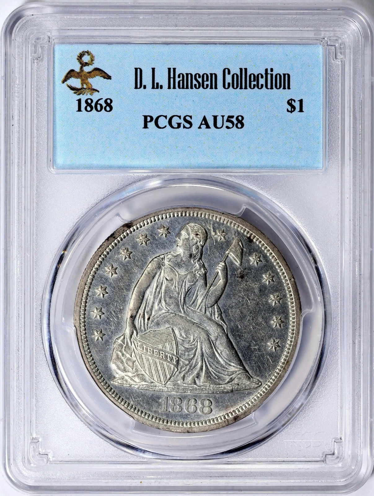 1868 SEATED LIBERTY SILVER DOLLAR PCGS AU-58 D.L HANSEN COLLECTION PEDIGREE PQ#4
