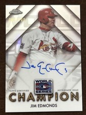2025 Topps Chrome Jim Edmonds Auto World Series Champion Autographs /100 WSC-JE