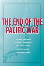 The End of the Pacific War: Reappraisals by Tsuyoshi Hasegawa (English) Hardcove
