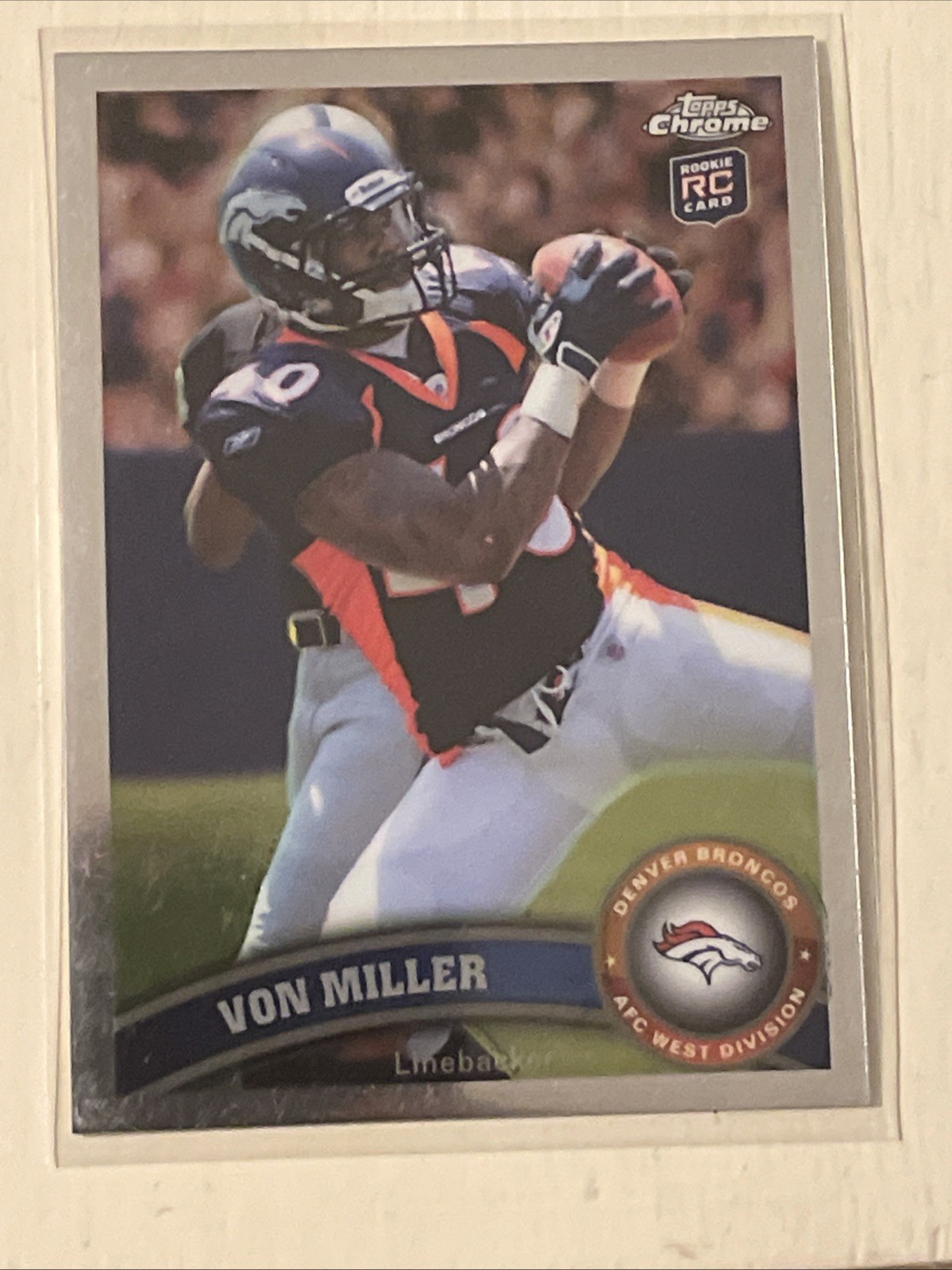 2011 Topps Chrome - Von Miller #212 Ball in Both Hands (RC denver broncos rookie