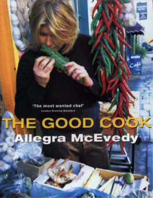 The Good Cook, McEvedy, Allegra, Used; Good  Book