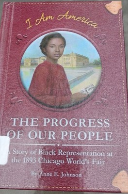 The Progress of Our People By Anne E. Johnson