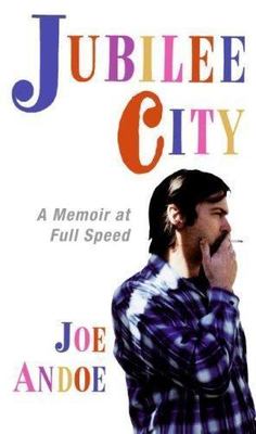 Jubilee City: A Memoir at Full Speed - Hardcover By Andoe, Joe - GOOD