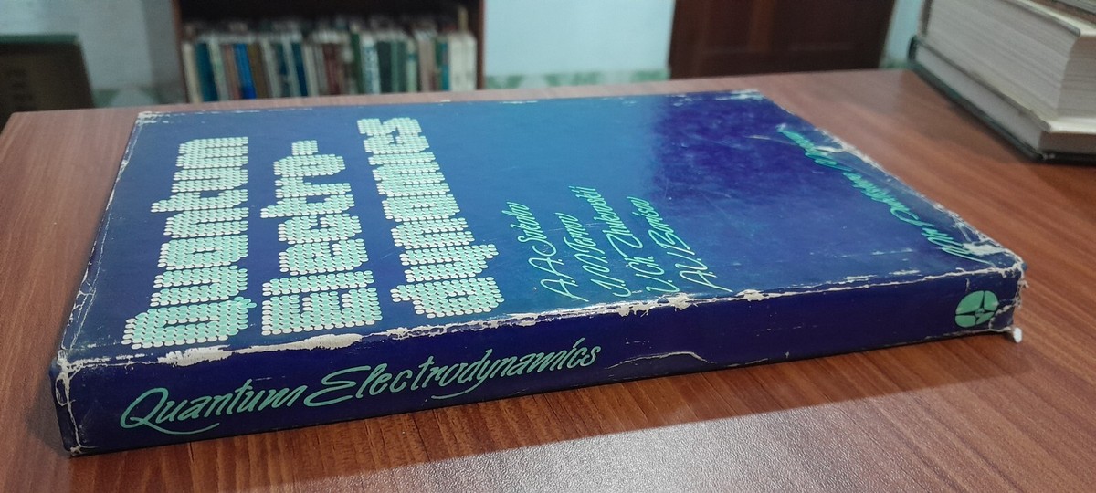 Quantum Electrodynamics Sokolov, Ternov, Borisov Mir Quantum Electrodynamics Sokolov, Ternov, Borisov Mir