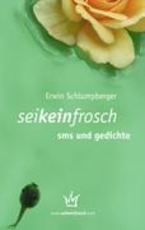Thumbnail - Erwin Schlumpberger | Seikeinfrosch - Und Gedichte | Taschenbuch |