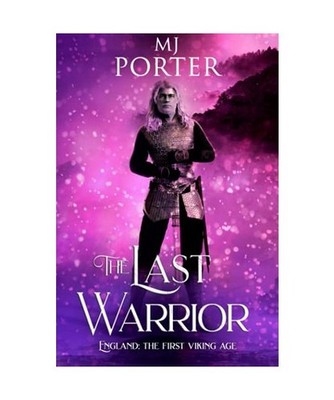 The Last Warrior: England: The First Viking Age [The Ninth Century, Band 2], Por