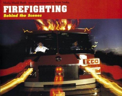 Maria Ruth Mudd Firefighting : Behind the Scenes by Maria Mudd Ruth (1998, Hardcover ...