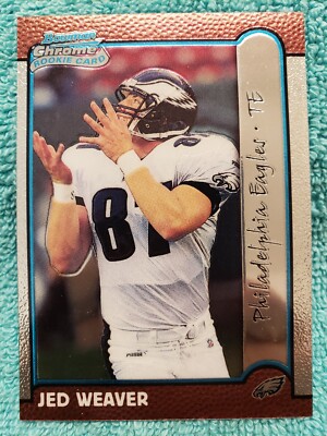 1999 BOWMAN CHROME JED WEAVER ROOKIE #201 PHILADELPHIA EAGLES RC