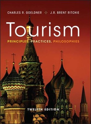 Tourism: Principles, Practices, Philosophies by Charles R. Goeldner (English) Ha