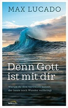 Denn Gott ist mit dir: Warum du dem vertrauen kanns... | Buch | Zustand sehr gut