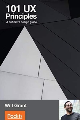 101 UX Principles by Grant, Will Paperback / softback Book The Fast Free