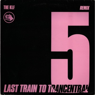 The KLF - Last Train To Trancentral (Remix) (Vinyl 12'' - 1990 - UK - Original)