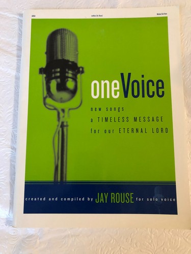 ONE VOICE - Music Songbook by Jay Rouse ©2003 PraiseGathering Music, Pre-Owned.