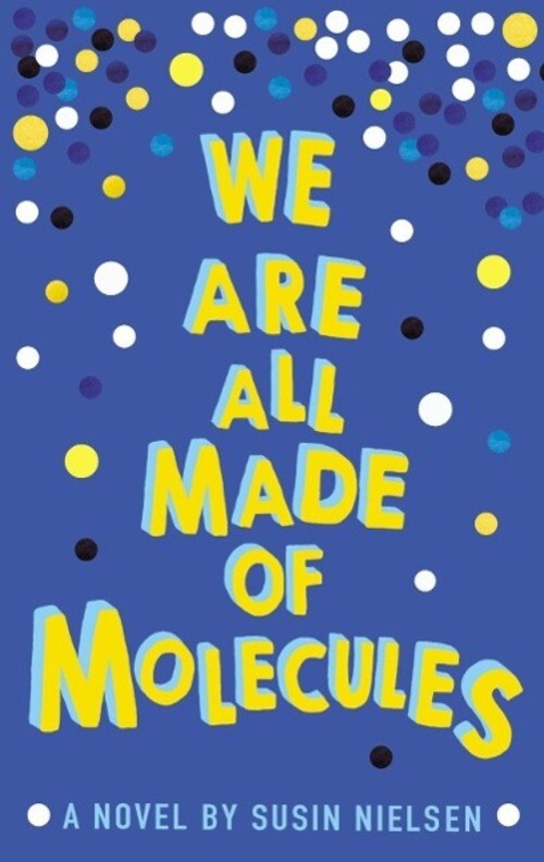 Thumbnail - We Are All Made Of Molecules Susin Nielsen Taschenbuch 336 S. Englisch