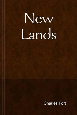 New Lands by Charles Fort (English) Hardcover Book