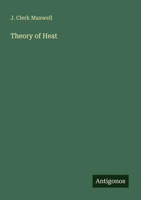 J. Clerk Maxwell | Theory of Heat | Taschenbuch | Englisch (2025)