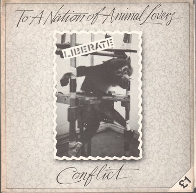 Conflict To A Nation of Animal Lovers 7'' vinyl UK Corpus Christi 1983 7'' in