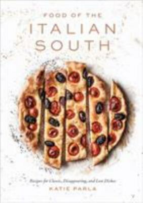 Food of the Italian South: Recipes for Classic...by Katie Parla (1524760463)