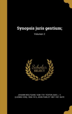 Textor - Synopsis juris gentium   Volumen 2 - New hardback or cased bo - L555z