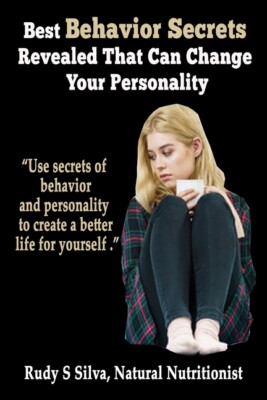 Best Behavior Secrets Revealed That Can Change Your Personality: Use Secret...
