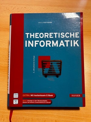 Theoretische Informatik von Dirk W. Hoffmann , 2. Aufl. 2011