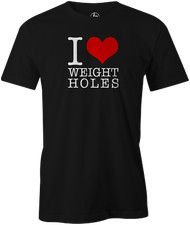 I Love Weight Holes Bowling T-Shirt
