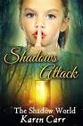 Shadows Attack: The Shadow World by Karen Carr (Paperback / softback, 2015)