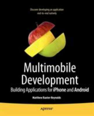 Cracking iPhone and Android Native Development: Cross-Platform Mobile Apps...