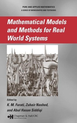 Mathematical Models and Methods for Real World Systems (Lecture Notes in Pure...