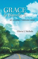 Grace To Handle It My Journey Through Grief Gloria J. Nichols Taschenbuch 2021
