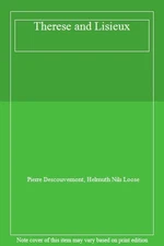 Therese and Lisieux By Helmuth Nils Loose Pierre Descouvemont